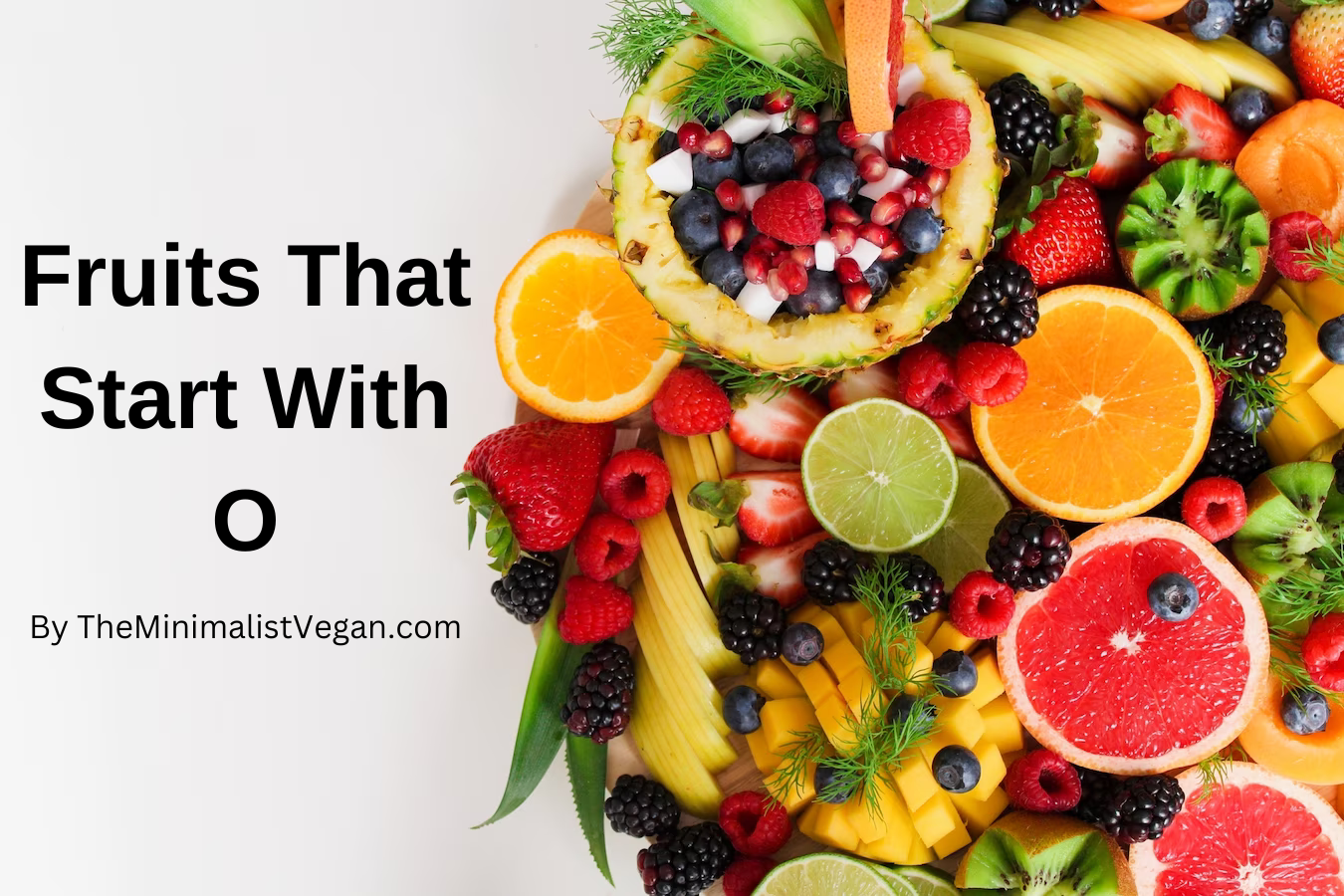 Explore Exotic and Everyday Fruits That Start with O